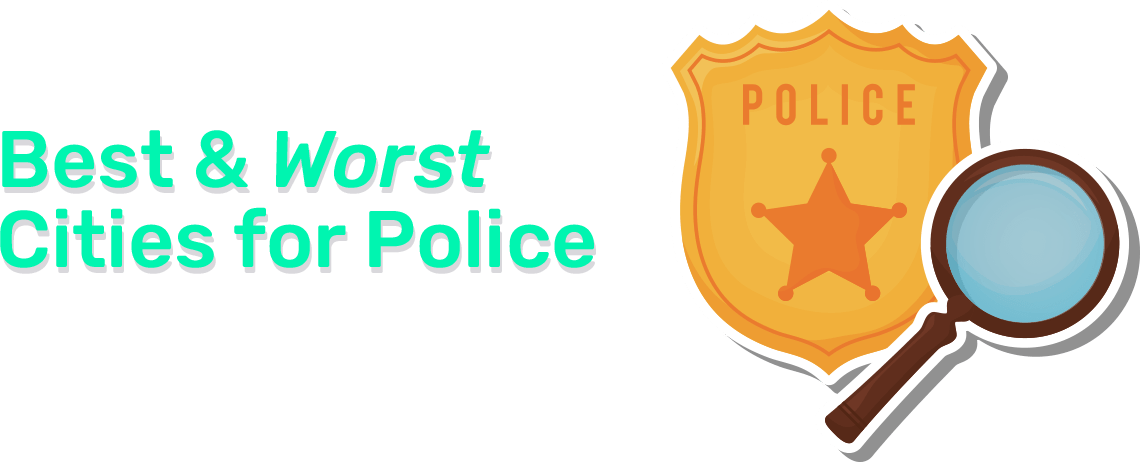 Best & Worst Cities for Police