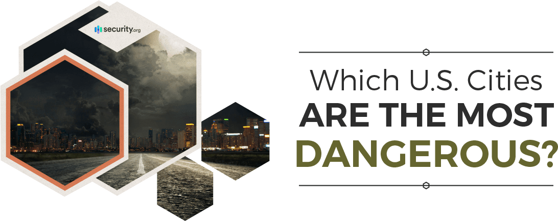 Which U.S. Cities Are the Most Dangerous?