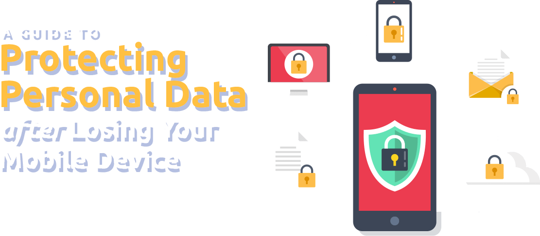 Guide to Protecting Personal Data After Losing Your Mobile Device