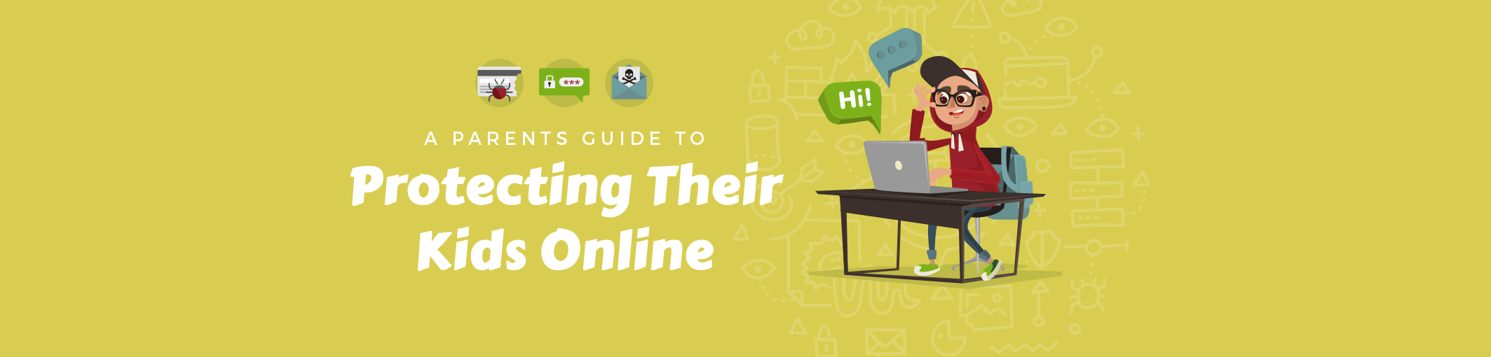 A parent&apos;s guide to protecting their kids online banner