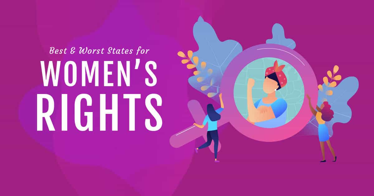 Best & Worst States for Women’s Rights