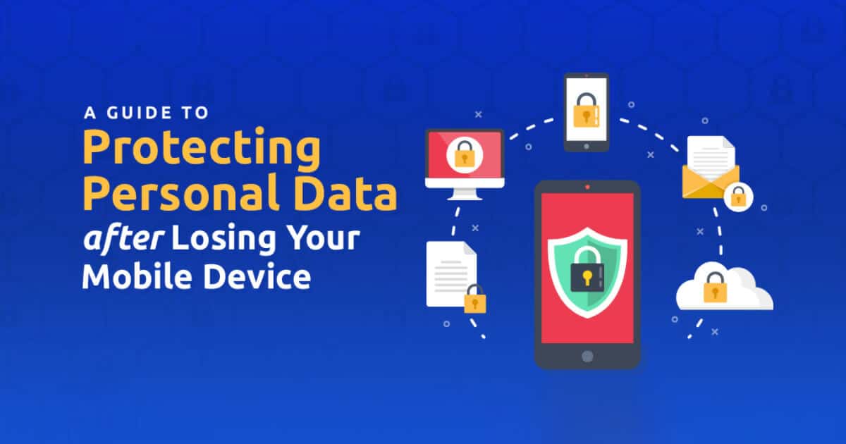 Guide to Protecting Personal Data After Losing Your Mobile Device