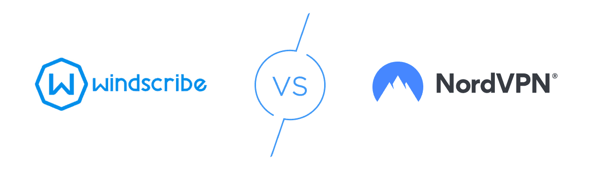 Windscribe vs. NordVPN