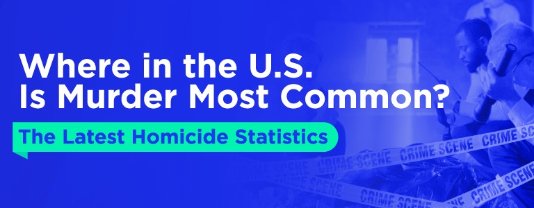 Where in the U.S. Is Murder Most Common?