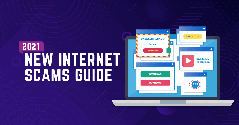 New Internet Scams: A Guide for 2021