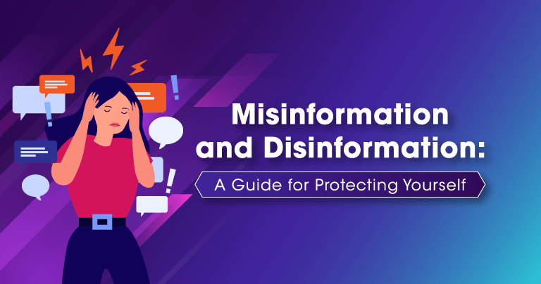 Misinformation and Disinformation: A Guide for Protecting Yourself
