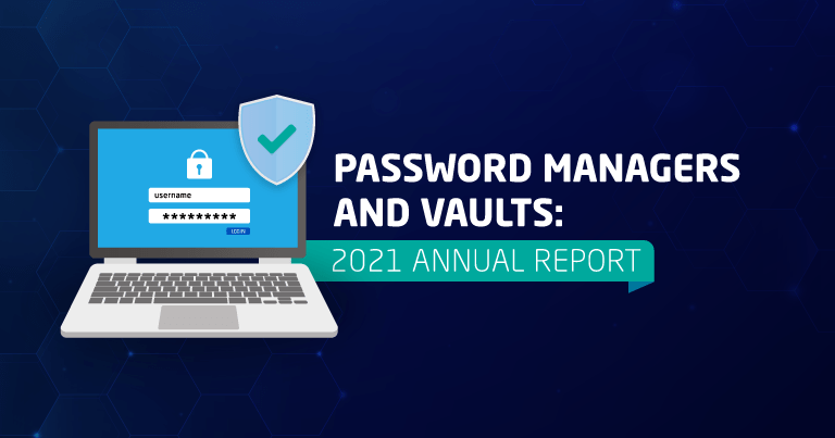 Password Manager and Vault 2021 Annual Report: Usage, Awareness, and Market Size