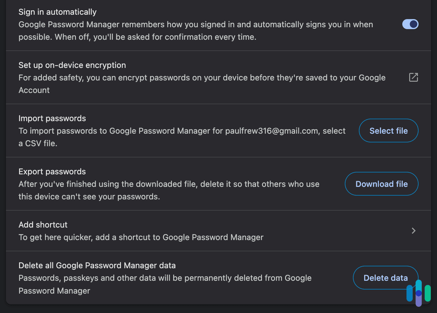 Google Password Manager’s settings page includes the option to sign-in automatically, delete all data, and export your credentials Google Password Manager’s settings page includes the option to sign-in automatically, delete all data, and export your credentials.