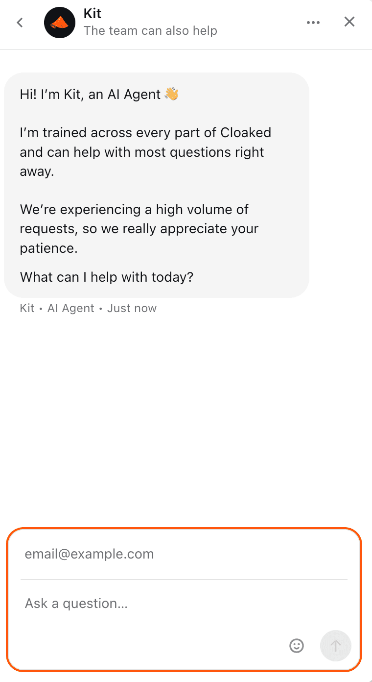 Cloaked’s chatbot was able to help us with simple setup questions, but it routed us to a human for more complex inquiries Cloaked’s chatbot was able to help us with simple setup questions, but it routed us to a human for more complex inquiries.